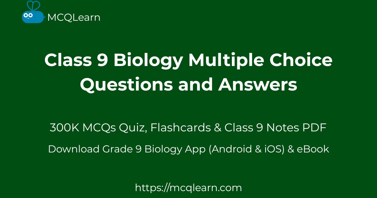 Class 9 Biology Quiz [PDF] Questions and Answers | Class 9 Biology Quiz ...